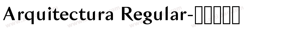Arquitectura Regular字体转换